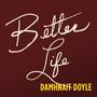 Better Life