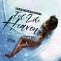 Feel Like Heaven (Explicit)