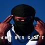 Kno Dey Can't (Explicit)