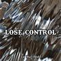 Lose Control (Explicit)