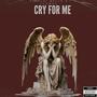 Cry For Me (feat. Flowda) [Explicit]