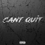 Can't Quit (Explicit)