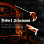 Robert Schumann: A Collection of Works - Performed by Peter Frankl