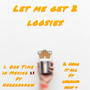 Let Me Get 2 Loosies (Explicit)