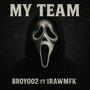 My team (feat. 1Rawmfk) [Explicit]