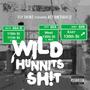 Wild Hunnits Sh!t (feat. Action Savage) [Explicit]