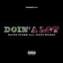 Doin' A Lot (feat. Dizzy $padez) [Explicit]