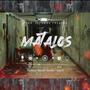 MATALOS (feat. Soka Sk, Breaker & XANDHERK) [Explicit]