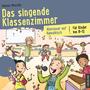 Das singende Klassenzimmer. Abenteuer auf Kamulkisch