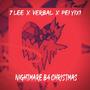 Nightmare B4 Christmas (feat. Verbal & Pei Yixi)