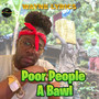 Poor People a Bawl