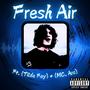 Fresh Air (feat. Tilda Fay & MC Arc) [Explicit]