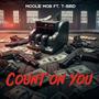 Count On You (feat. T-Bird) [Explicit]