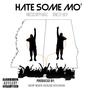 Hate sum mo (feat. Mississippi Mac & Jonesy Boy) [Explicit]