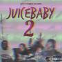 JUICEBABY 2 (Explicit)