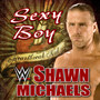 Sexy Boy (Shawn Michaels)