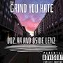 The Grind You Hate (feat. Oside Lenz) [Explicit]