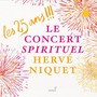 Les 25 ans !!!: Le Concert Spirituel, Hervé Niquet