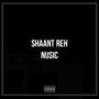 Shaant Reh (Explicit)