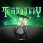 Temporary (feat. Victorya) [Explicit]