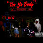 On Ya Body (feat. HFK) [Explicit]