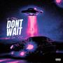 Don't Wait (Explicit)