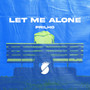 Let Me Alone