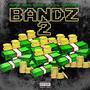 BANDZ 2 (Explicit)