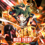 My Hero Academia - Main Theme