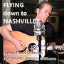 Flying Down To Nashville