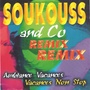 Soukouss and Co Remix Remix (Ambiance vacances - Vacances non stop)