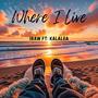 Where I Live (feat. Kalalea) [Live]