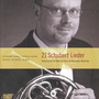 SCHUBERT, F.: Lieder (arr. for horn and piano) (King, Teicher)