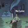 No Love (feat. Playwai Kev) [Explicit]