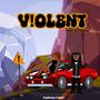 Violent (feat. Squirt) [Explicit]