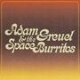 Adam Greuel & the Space Burritos