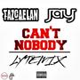 Can't Nobody (LYTEmix) (feat. Tazcaelan) [Explicit]