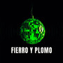 Fierro y Plomo