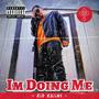 Im Doin Me (Explicit)