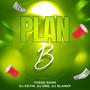 Plan B (feat. Yussa Gng, Dj Eme Mx & Dj Blaner)