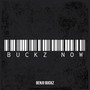 Buckz Now (Explicit)