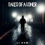 Tales of a Loner (Explicit)