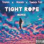 TIGHTROPE (feat. Hallel) [Remix]