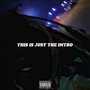 This Is Just the Intro (Explicit)