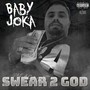 Swear 2 God (Explicit)