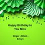Happy Birthday To You Mira