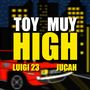 Toy Muy High (Explicit)