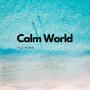 Calm World
