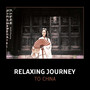 Relaxing Journey to China – Traditional Zen Music, Oriental Asian Moods, Chinese & Tibetan Songs for Meditation & Spa