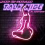 TALK NICE (feat. JackBoySkii) [Explicit]